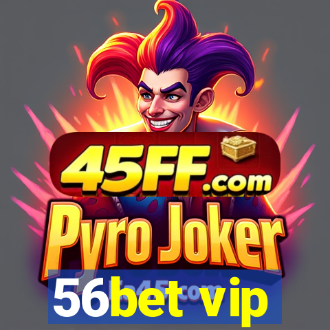 56bet vip
